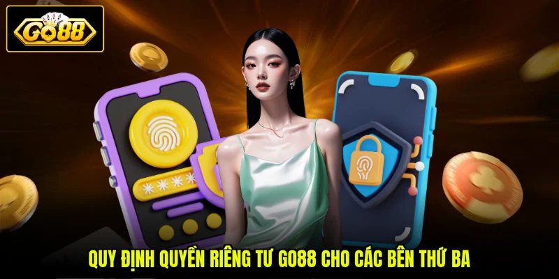 Quy định quyền riêng tư GO88 cho các bên thứ ba